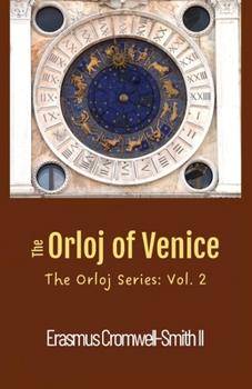 Paperback The Orloj of Venice: The Orloj Series: Vol. 2 Book