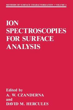Ion Spectroscopies for Surface Analysis (Methods of Surface Characterization)