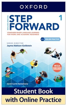 Paperback Step Forward Level 1 Student Book with Online Practice: Standards-Based Language Learning for Work and Academic Readiness Book