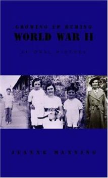 Hardcover Growing Up During World War II: an Oral History Book