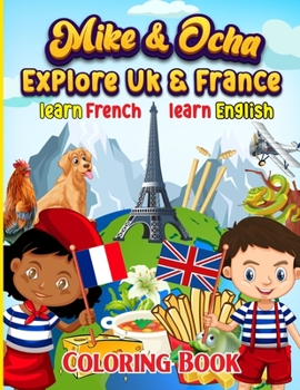 Paperback Mike & Ocha Explore France: Learn French & English Book