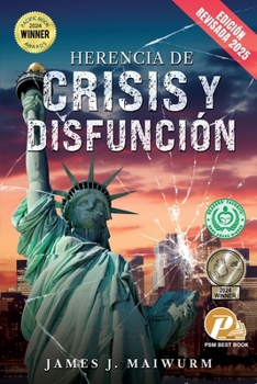 Herencia de Crisis y Disfunción (Edición Revisada 2025) (Spanish Edition)