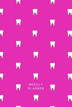 Paperback Weekly Planner: Undated 2 Year Organizer & Diary - Cute Tooth Print Pink Notebook Planner for Dentists, Orthodontists, Dental Hygienis Book