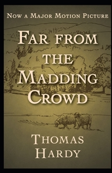 Far from the Madding Crowd Annotated