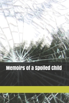 Paperback Memoirs of a Spoiled Child Book