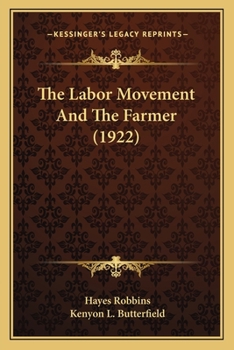 Paperback The Labor Movement And The Farmer (1922) Book