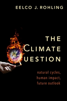 Hardcover The Climate Question: Natural Cycles, Human Impact, Future Outlook Book
