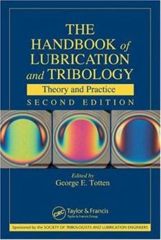 Hardcover Handbook of Lubrication and Tribology: Volume I Application and Maintenance, Second Edition Book