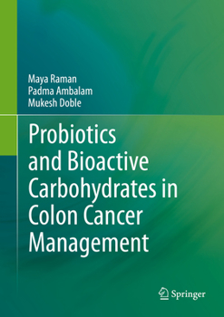 Hardcover Probiotics and Bioactive Carbohydrates in Colon Cancer Management Book