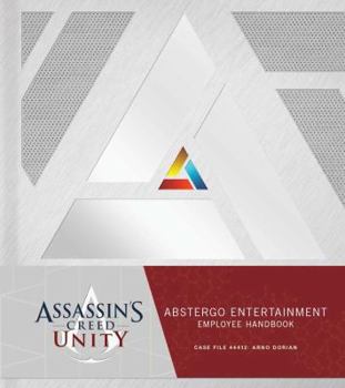 Hardcover Assassin's Creed Unity: Abstergo Entertainment: Employee Handbook Book