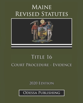 Paperback Maine Revised Statutes 2020 Edition Title 16 Court Procedure - Evidence Book