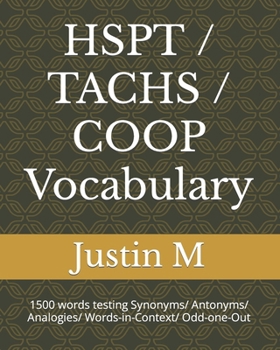 Paperback HSPT / TACHS / COOP Vocabulary: 1500 words testing Synonyms/ Antonyms/ Analogies/ Words-in-Context/ Odd-one-Out Book