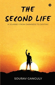Paperback The Second Life: A Journey from Darkness to Destiny Book