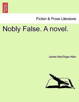 Paperback Nobly False. a Novel. Book