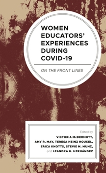 Hardcover Women Educators' Experiences During Covid-19: On the Front Lines Book