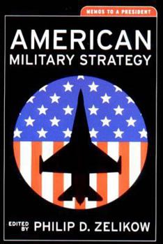 American Military Strategy: Memos to a President (Aspen Policy Series)