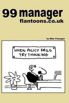 Paperback 99 manager flantoons.co.uk: 99 great and funny cartoons about managers Book