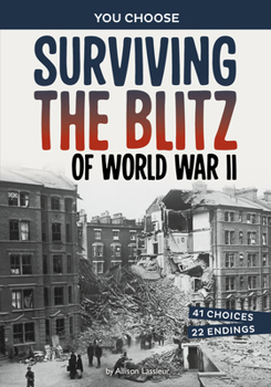 Surviving the Blitz of World War II: A History-Seeking Adventure (You Choose: Seeking History)