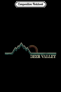 Composition Notebook: Deer Valley Utah Retro Adventure Skiing Snowboard  Journal/Notebook Blank Lined Ruled 6x9 100 Pages