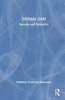 Hardcover Indian Sari: Sartoria and Semiotics Book