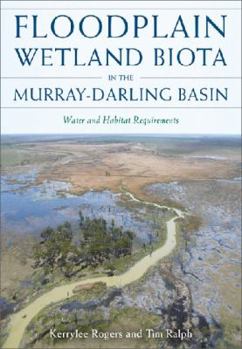 Paperback Floodplain Wetland Biota in the Murray-Darling Basin [Op]: Water and Habitat Requirements Book