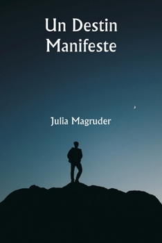 Paperback Un destin manifeste [French] Book