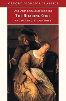 Paperback The Roaring Girl and Other City Comedies Book