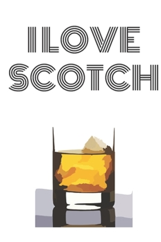 Paperback I love Scotch: Journal for Scotch drinkers Book