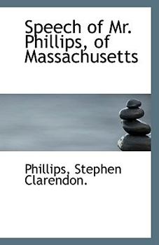Paperback Speech of Mr. Phillips, of Massachusetts Book
