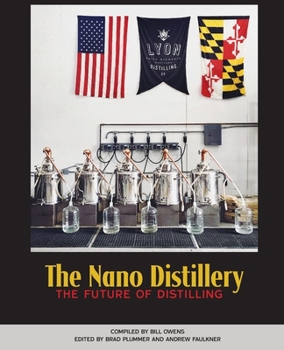 Paperback The Nano Distillery: The Future of Distilling Book
