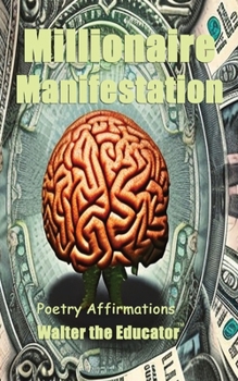 Paperback Millionaire Manifestation: Poetry Affirmations Book