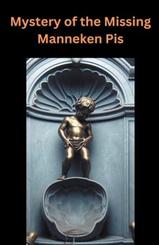 Paperback Mystery of the Stolen Manneken Pis Book