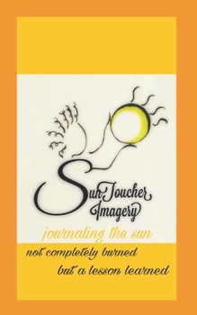 Paperback SunToucher Imagery: Journaling The Sun Book