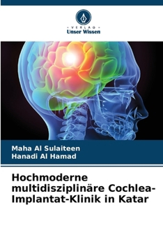 Paperback Hochmoderne multidisziplinäre Cochlea-Implantat-Klinik in Katar [German] Book