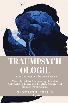 Traumpsychologie German Version of Dream Psychology (German Edition)