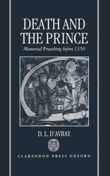 Hardcover Death and the Prince: Memorial Preaching Before 1350 Book