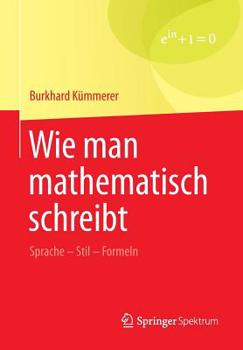 Paperback Wie Man Mathematisch Schreibt: Sprache - Stil - Formeln [German] Book
