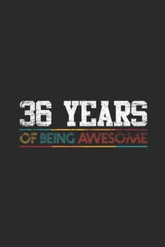 Paperback 36 Years Of Being Awesome: Graph Paper Notebook / Journal (6" X 9" - 5 Squares per inch - 120 Pages) - Birthday Gift Idea for Boys And Girls Book