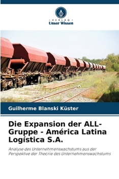 Paperback Die Expansion der ALL-Gruppe - América Latina Logística S.A. [German] Book