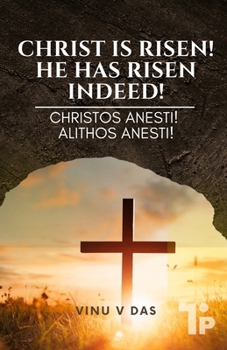 Paperback Christ is Risen! He has Risen Indeed!: Christos Anesti! Alithos Anesti! Book