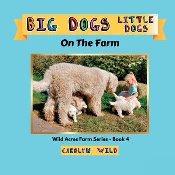 Paperback Big Dogs Little Dogs: On The Farm [Large Print] Book