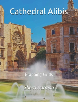 Paperback Cathedral Alibis: Graphing Grids Book