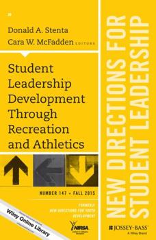 Paperback Student Leadership Development Through Recreation and Athletics: New Directions for Student Leadership, Number 147 Book