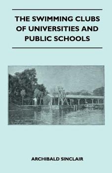 Paperback The Swimming Clubs Of Universities And Public Schools Book