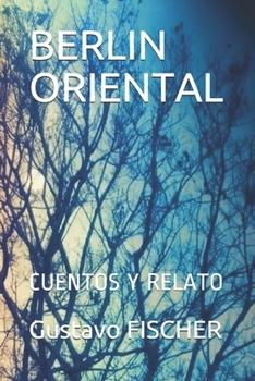 Paperback Berlin Oriental: Cuentos Y Relato [Spanish] Book