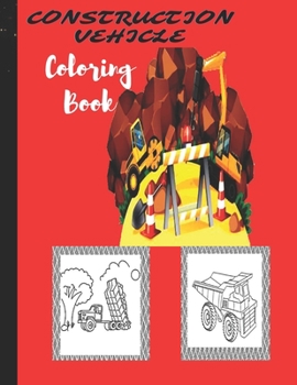 Paperback Construction Vehicles Coloring Book: Excavators and Tractor Activity Book for boys Book