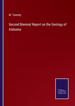 Paperback Second Biennial Report on the Geology of Alabama Book
