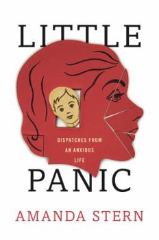 Hardcover Little Panic: Dispatches from an Anxious Life Book