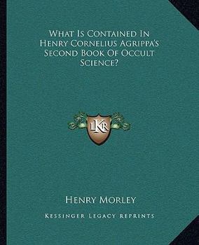 What Is Contained In Henry Cornelius Agrippa's Second Book Of Occult Science?