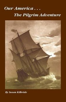 Paperback Our America....The Pilgrim Adventure Book